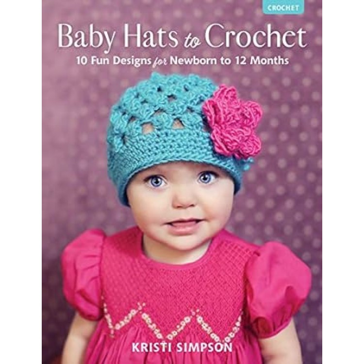 Baby Hats to Crochet 